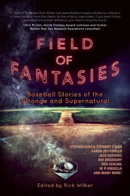 “Lost October” in Field of Fantasies, Edited by Rick&nbsp;Wilber
